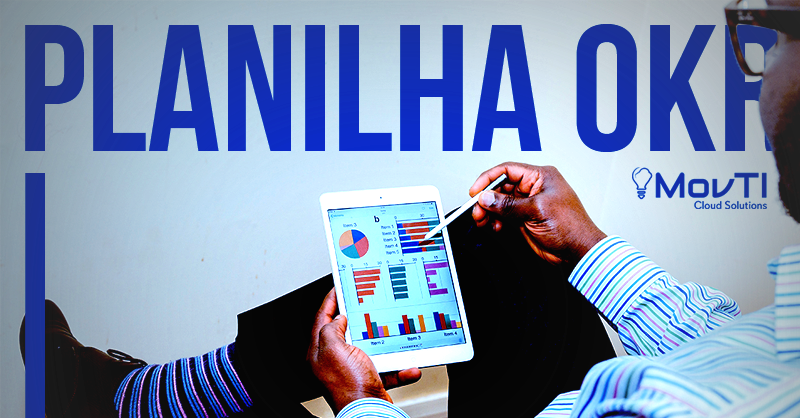 [Planilha OKR] Gerenciar suas metas agora ficou mais fácil!